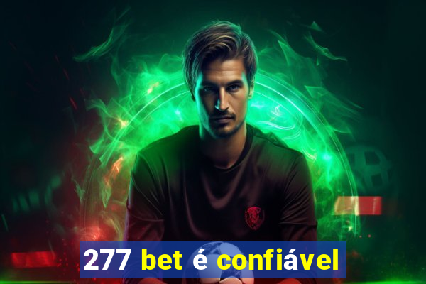 277 bet é confiável